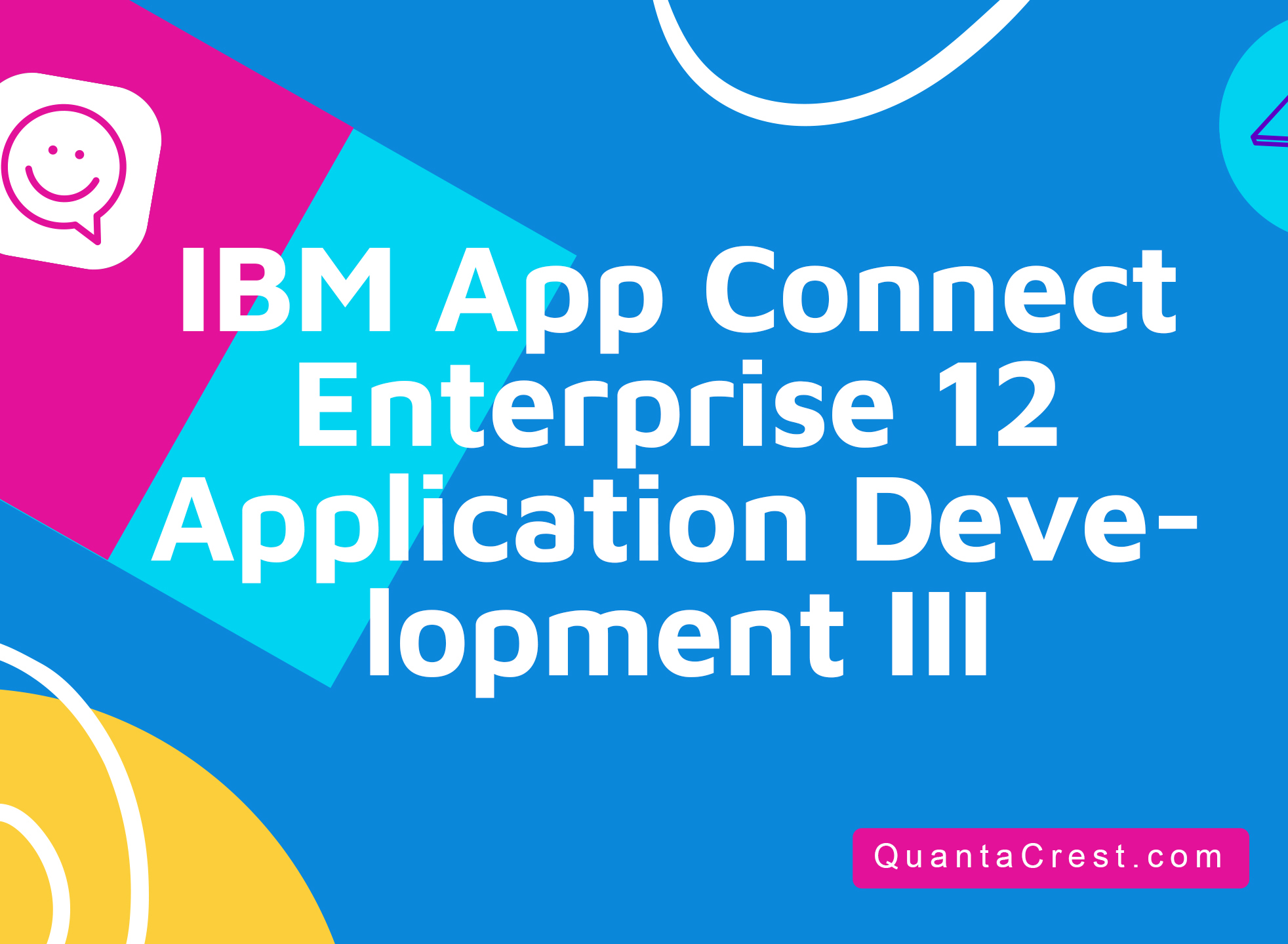 IBM App Connect Enterprise 12 Application Development III